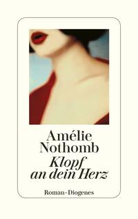 Cover: Amélie Nothomb Klopf an dein Herz