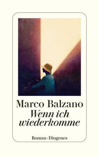 Cover: Marco Balzano Wenn ich wiederkomme