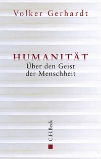 Cover: Volker Gerhardt Humanität - über den Geist der Menschheit