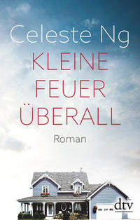 Cover: Celeste Ng Kleine Feuer überall