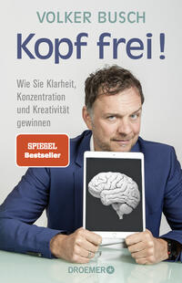 Cover: Volker Busch Kopf frei! - wie Sie Klarheit, Konzentration und Kreativität gewinnen