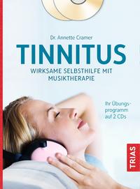 Cover: Annette Cramer Tinnitus. Wirksame Selbsthilfe mit Musiktherapie.