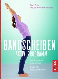 Cover: Doris Brötz, Prof. Dr. med. Michael Weller  Bandscheiben Aktiv-Programm