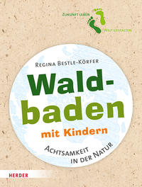 Cover: Regina Bestle-Körfer Waldbaden mit Kindern