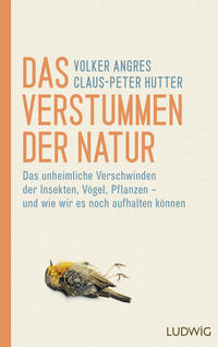 Cover: Volker Angres und Claus-Peter Hutter Das Verstummen der Natur