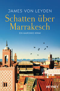 Cover: James von Leyden Schatten über Marrakesch