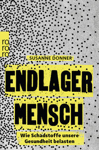 Cover: Susanne Donner Endlager Mensch - wie Schadstoffe unsere Gesundheit belasten