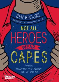 Cover: Ben Brooks Not all heroes wear capes