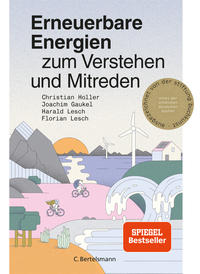 Cover: Christian Holler, Joachim Gaukel, Harald Lesch, Florian Lesch Erneuerbare Energien zum Verstehen und Mitreden