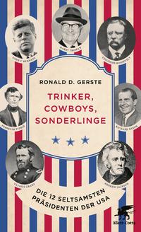 Cover: Ronald D. Gerste Trinker, Cowboys, Sonderlinge