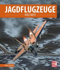 Cover: Heiko Thiesler Jagdflugzeuge weltweit