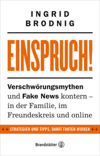 Cover: Ingrid Brodnig Einspruch! - Verschwörungsmythen und Fake News kontern - in der Familie, im Freundeskreis und online