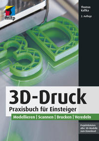 Cover: Thomas Kaffka 3D-Druck - Praxisbuch für Einsteiger