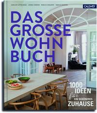 Cover: Caro Clifton-Mogg Das große Wohnbuch. 1000 Ideen für ein schöneres Zuhause
