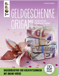 Cover: Dominik Meißner Geldgeschenke Origami. Geldscheine effektvoll falten