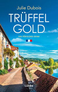 Cover: Julie Dubois Trüffelgold