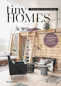 Cover: Marion Hellweg Tiny homes - Wohnideen für kleine Räume