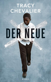 Cover: Tracy Chevalier  Der Neue