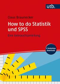 Cover: Claus Braunecker How to do Statistik und SPSS