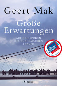 Cover: Geert Mak Große Erwartungen - auf den Spuren des europäischen Traums (1999-2019)