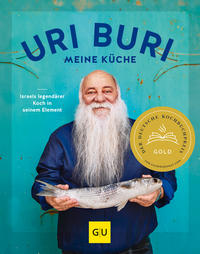 Cover: Uri Jeremias, Matthias F. Mangold Uri Buri - meine Küche : Israels legendärer Koch in seinem Element