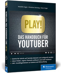 Cover: Hendrik Unger Play! Das Handbuch für Youtuber