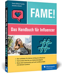 Cover: Sven-Oliver Funke Fame! : das Handbuch für Influencer