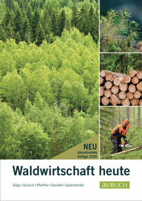 Cover: Harald Gilge et al. Waldwirtschaft heute