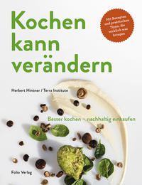 Cover: Herbert Hintner Kochen kann verändern. Besser kochen – nachhaltig einkaufen