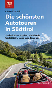 Cover: Oswald Stimpfl ¬Die¬ schönsten Autotouren in Südtirol