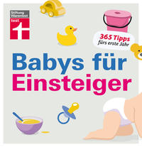 Cover: Christian Eigner Babys für Einsteiger. 365 Tipps fürs erste Jahr