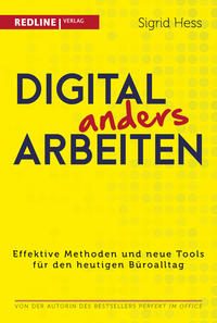 Cover: Sigrid Hess Digital anders arbeiten - effektive Methoden und neue Tools für den heutigen Büroalltag