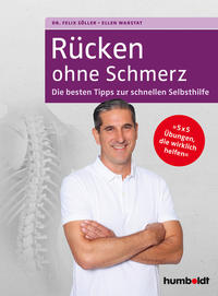 Cover: Felix Söller Rücken ohne Schmerz - die besten Tipps zur schnellen Selbsthilfe