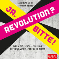 Cover: Anne Grabs, Andreas Buhr, Florian Feltes und Simon Hermann Revolution? Ja, bitte!