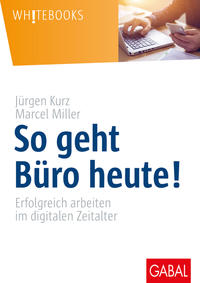 Cover: Jürgen Kurz und Marcel Miller So geht Büro heute!