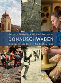 Cover: Gerhard Seewann und Michael Portmann Donauschwaben - deutsche Siedler in Südosteuropa