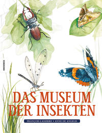 Cover: Francois Lasserre – Anne  de Angelis Das Museum der Insekten