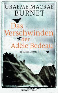 Cover: Graeme Macrae Burnet Das Verschwinden der Adèle Bedeau