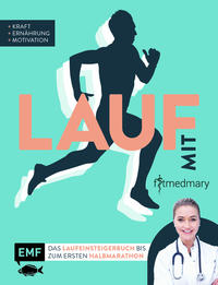 Cover: Marie-Luise Klietz  Lauf mit Fitmedmary - das Laufeinsteigerbuch bis zum ersten Halbmarathon