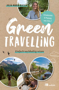 Cover: Julia-Maria Blesin Green travelling - einfach nachhaltig reisen