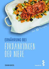 Cover: Johann Grassl Ernährung bei Erkrankungen der Niere
