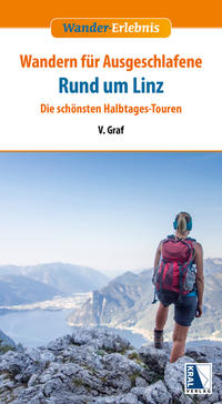 Cover: Graf, V. Wandern für Ausgeschlafene - Rund um Linz