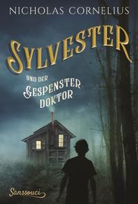 Cover: Nicholas Cornelius Sylvester und der Gespensterdoktor