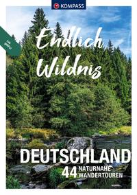 Cover: Stephan Bernau, Lisa Aigner und Christine Jacobi  Endlich Wildnis - Deutschland -  44 naturnahe Wandertouren 